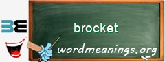 WordMeaning blackboard for brocket